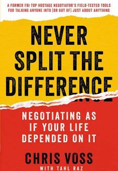 Never Split the Difference by Chris Voss Summary &amp; Notes